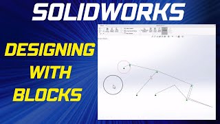 How to do Designing with Blocks in Solidworks