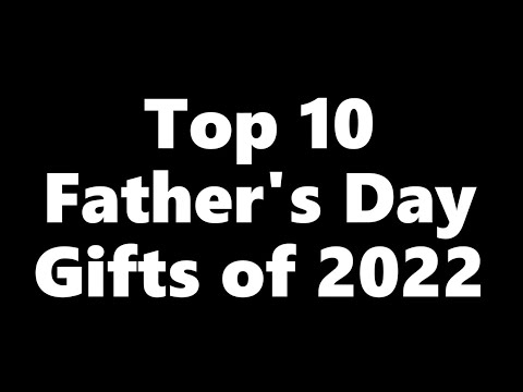 Top 10 Gifts for Father's Day