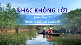 Nhạc không lời – Bolero không lời [Một góc bình yên cho quán cà phê]