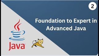FOUNDATION TO EXPERT IN ADVANCEJAVA EPISODE - 2