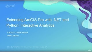 Extending ArcGIS Pro with .NET and Python: Interactive Analytics
