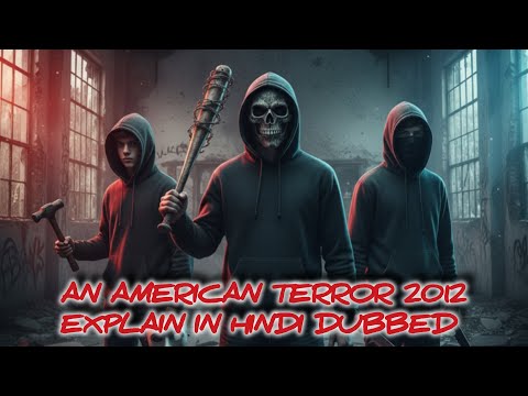 An American Terror (2012) Movie Explained in Hindi | Full Story Explained in Hindi Dubbed