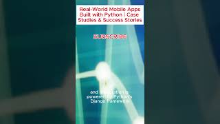 Why Python Is CRUCIAL For Top Mobile Applications Success | REAL WORLD cases