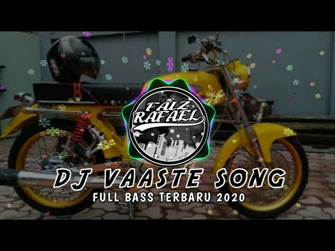 DJ VAASTE SONG - INDIA | DJ SLOW REMIX VIRAL TIKTOK | FULL BASS TERBARU 2020