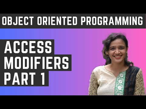 Access Modifiers Pt 1 | Object Oriented Programming