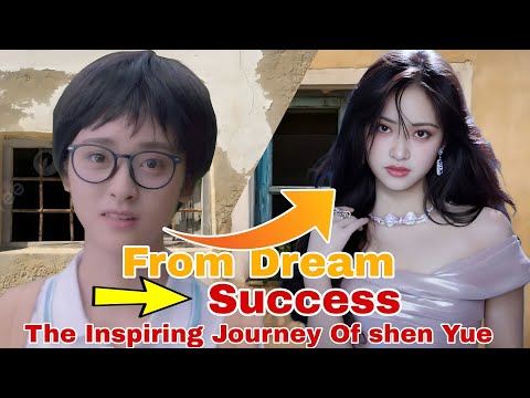 The Inspiring Journey Of Shen Yue From Dream To Success.