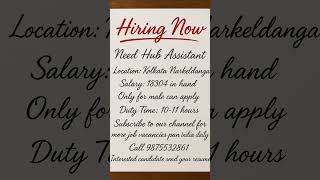 Hiring Hub Assistant in Kolkata | Male Candidates Only | Apply Now | Pan India Job 2025 #shorts