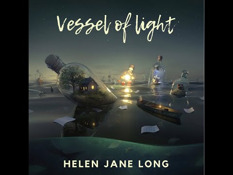 Helen Jane Long - Signs of Life (Vessel of Light)