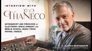 Thaneco (composer of electronic music influenced by the electronica of the 1970s and 1980s).