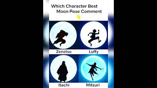 Which character best moon pose#anime#memes#animecontent