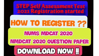 STEP Self Assessment Test 2021 Registration | NUMS MDCAT 2020 Paper | National MDCAT 2020 Paper