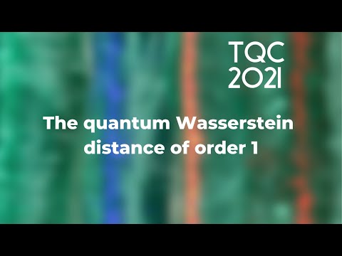 The quantum Wasserstein distance of order 1 - TQC 2021