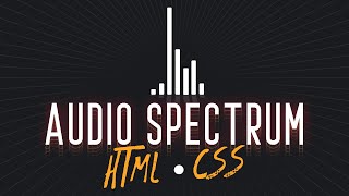 AUDIO SPECTRUM com HTML e CSS | #Shorts