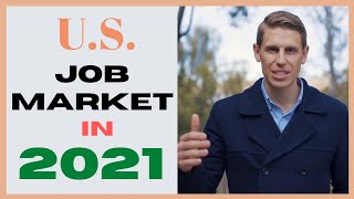 What the US Job Market Looks like in 2021? (Job Outlook for the US)