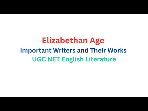 Elizabethan Age – Important Writers and Their Works | UGC NET English Literature