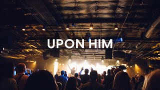 Upon Him (Official Live Video) - Matt Redman