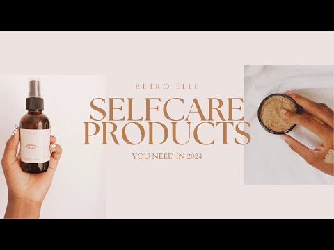 The Selfcare Products You Need in 2024 | Retro Elle