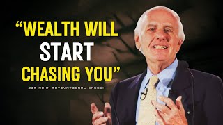 Think Like Money is Chasing You: Wealth Mindset Secrets | Jim Rohn Motivation
