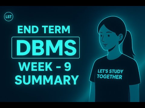 END TERM | DBMS | WEEK - 9 SUMMARY|