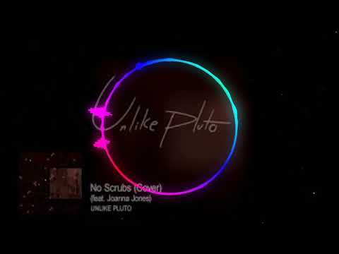 Unlike Pluto - No Scrubs ft. Joanna Jones (Cover)