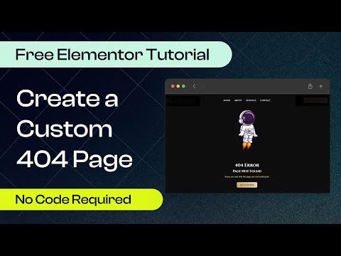 Fix 404 Errors Like a Pro with Elementor | Free Custom Page Design Tutorial