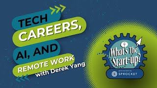 Remote Work, Tech Careers, and AI Insights: A Conversation with Derek Yang