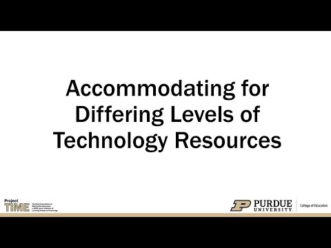 Accommodating for Differing Levels of Technology Resources