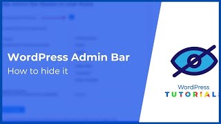 How to Hide WordPress Admin Bar for User Roles | Hide Admin Bar from Frontend | Control Admin Bar