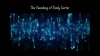 The Vanishing of Emily Carter