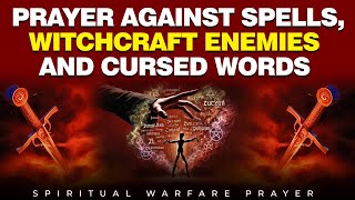 All Night Prayer | Pray This to Cancel Spells and Silence Witchcraft Enemies Now