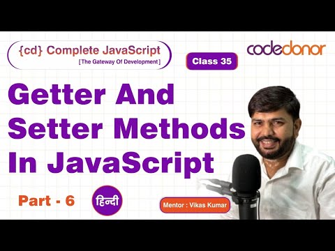 Getter & Setter Methods In #js |CD Complete JavaScript Course |C-35 | Hindi