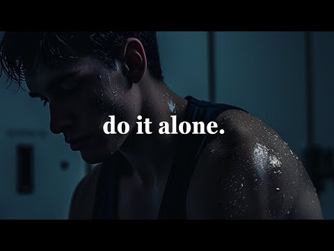 DO IT ALONE -- Best Motivational Speech (featuring Yahshua Willis)