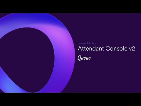 Attendant Console v2 - Queue Area