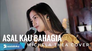 ASAL KAU BAHAGIA ( ARMADA ) - MICHELA THEA COVER
