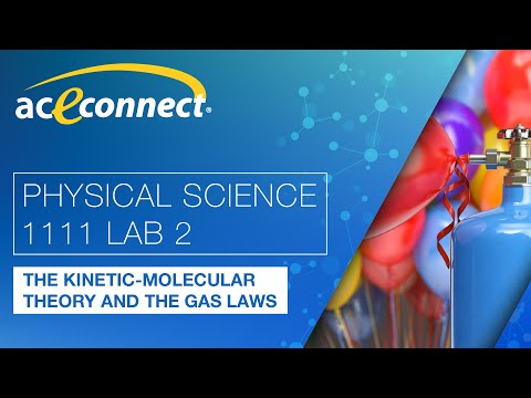 Physical Science 1111 Lab 2 || The Kinetic-Molecular Theory and the Gas Laws
