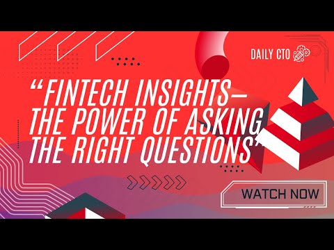 Episode 21: FinTech Insights—The Power of Asking the Right Questions