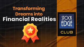 Empowering Retail Investors: Hear From Our StockEdge Club's Power Users After 8 Weeks!