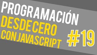 PROGRAMACIÓN DESDE CERO CURSO de JavaScript 👍 - DOM #19