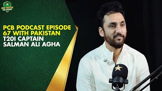 PCB Podcast Episode 67 with Pakistan T20I Captain Salman Ali Agha