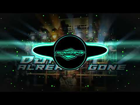 DJ ALREADY GONE 69 PROJECT X TUGU MUSIC ~GUNGDE49