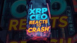 XRP CEO Reacts to Crash #XRP #Ripple #Garlinghouse #CryptoCrash #BuffettQuote