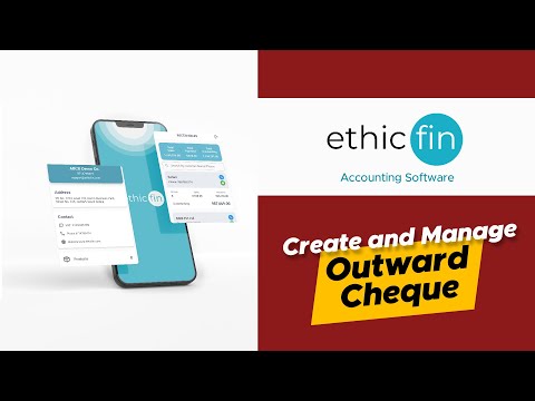 How to Create and Manage Outward Cheque in Ethicfin Accounting Software