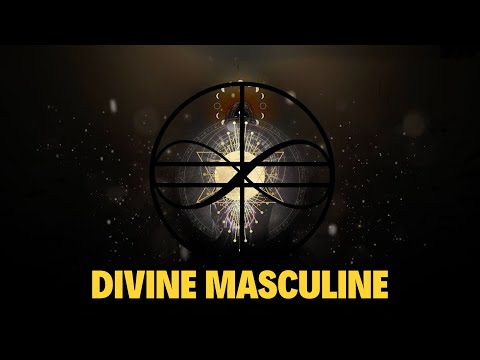 The Divine Masculine [Awaken Sacred Masculinity] - Embrace the Divine Masculine!