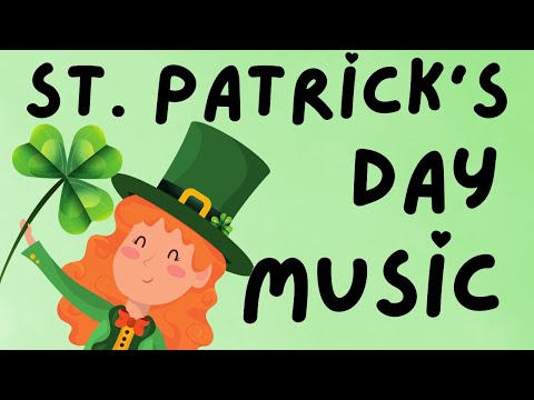 St. Patrick's Day Music for Kids - 1 Hour Playtime Music