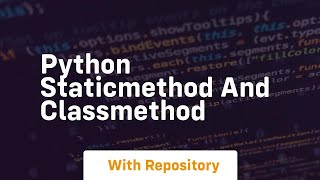 python staticmethod and classmethod