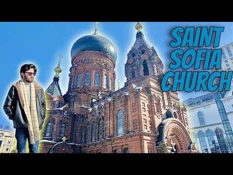 Saint Sofia Church Harbin | Harbin's Famous Sofia Church in China 🇨🇳