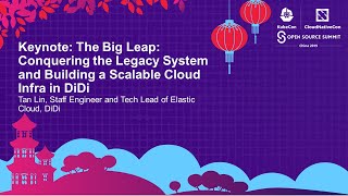 Keynote: The Big Leap: Conquering the Legacy System and Building a Scalable Cloud... Tan Lin