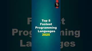 Top 8 Fastest Programming Languages in 2025