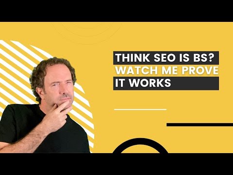 Think SEO is BS? Watch me PROVE it works!
