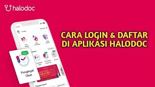 HOW TO LOGIN AND REGISTER ON THE HALODOC APPLICATION